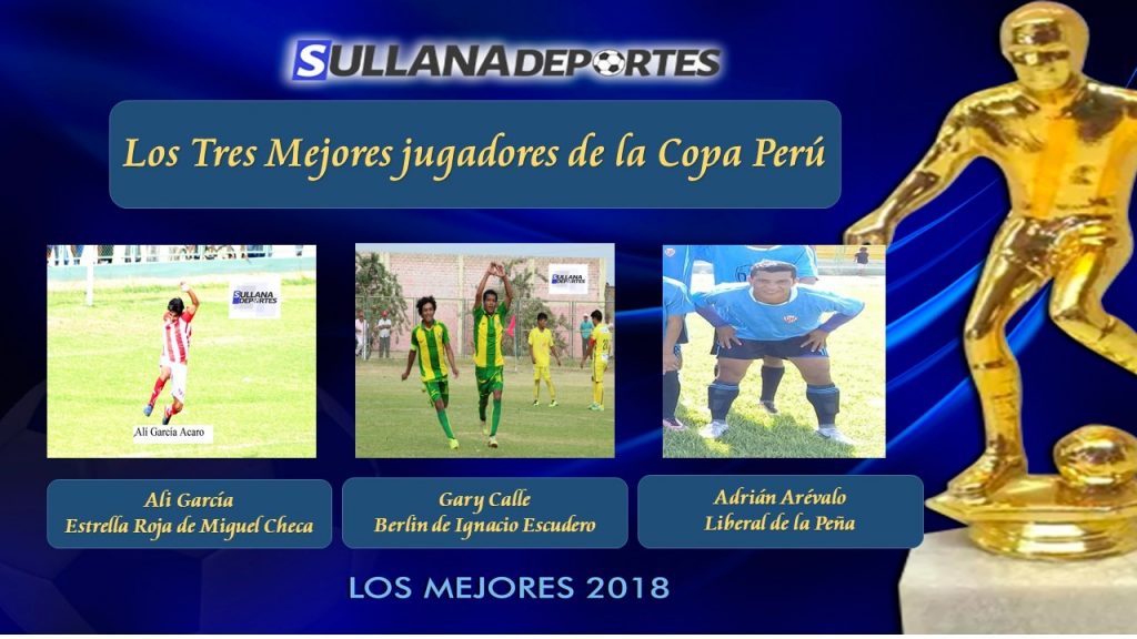 Los tres mejores jugadores de la Copa Perú en el 2018